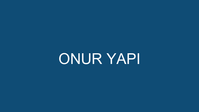 ONUR YAPI