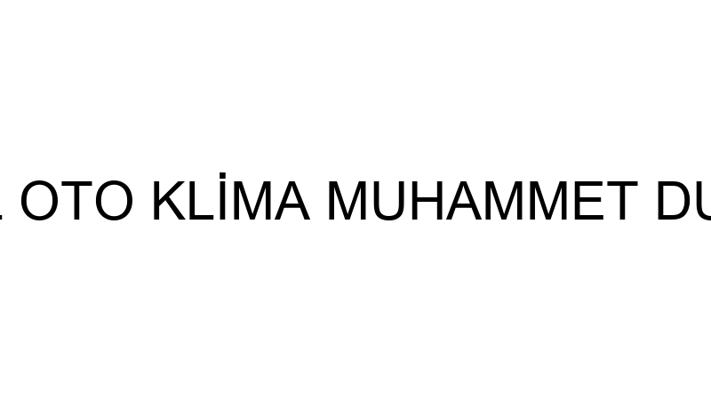 ÜÇEL OTO KLİMA MUHAMMET DUMAN