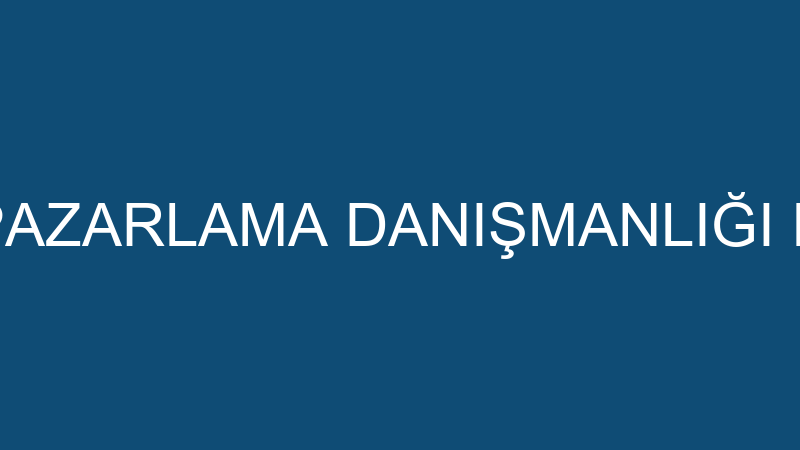 DBS SATIŞ VE PAZARLAMA DANIŞMANLIĞI LİMİTED ŞİRKET
