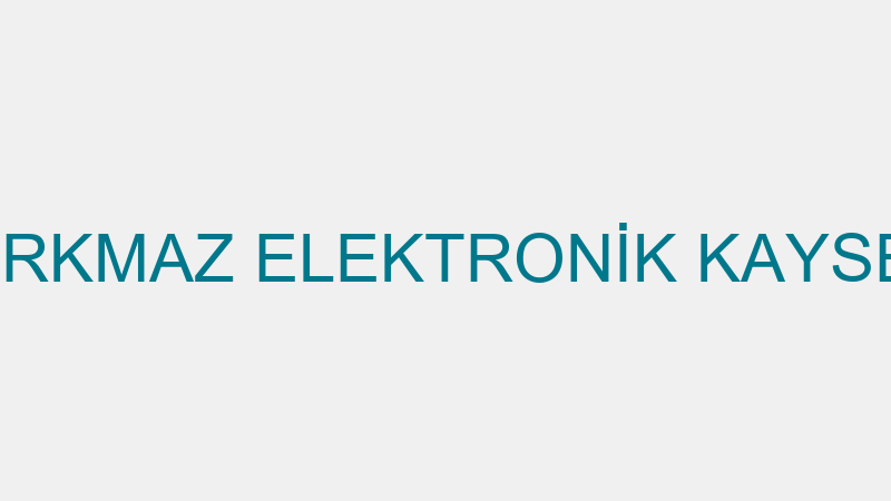 KORKMAZ ELEKTRONİK KAYSERİ