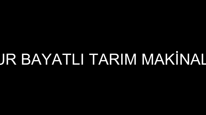 ONUR BAYATLI TARIM MAKİNALARI