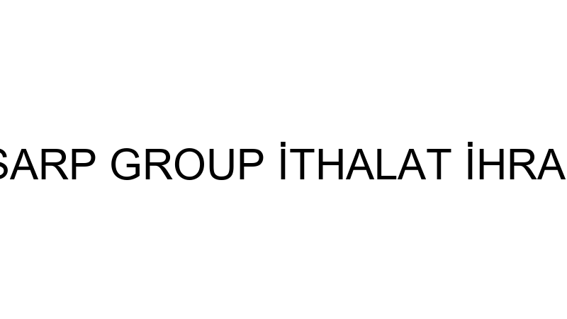 SARP GROUP - SARP GROUP İTHALAT İHRACAT KİMYA SAN.