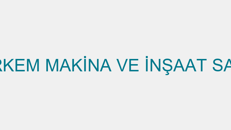 TORKEM - TORKEM MAKİNA VE İNŞAAT SAN.TİC.LTD.ŞTİ.