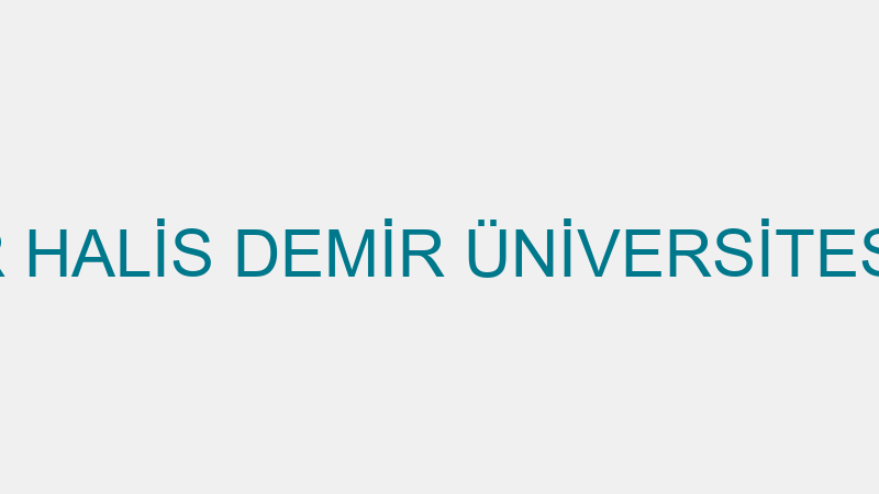 T.C.S.B. ÖMER HALİS DEMİR ÜNİVERSİTESİ EĞİTİM VE A