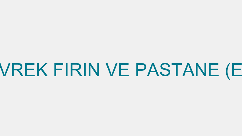 CANISI GEVREK FIRIN VE PASTANE (Erkan Diken)