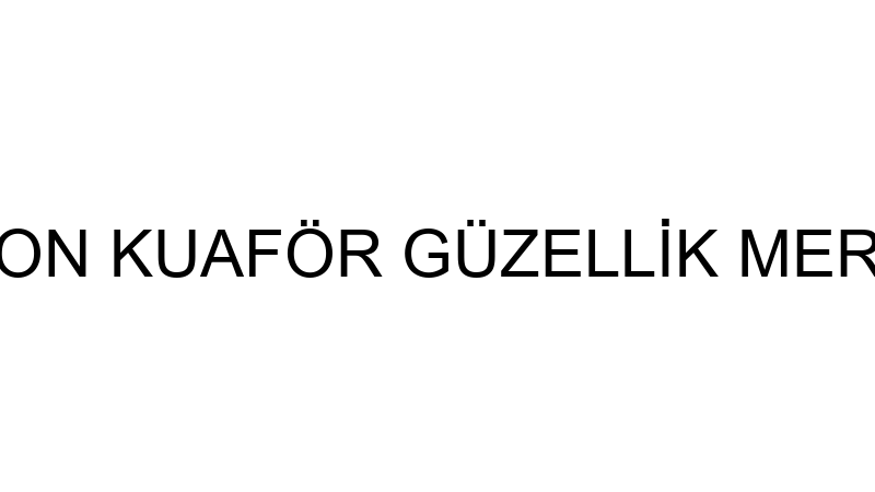 VİZYON KUAFÖR GÜZELLİK MERKEZİ