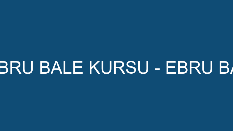 ÖZEL İLAYDA EBRU BALE KURSU - EBRU BALE SANATLARI