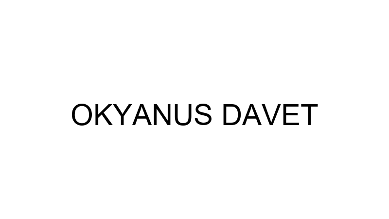 OKYANUS DAVET