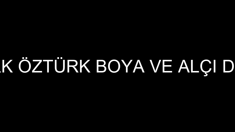 OLCAY ÖZTÜRK ÖZTÜRK BOYA VE ALÇI DEKORASYONU