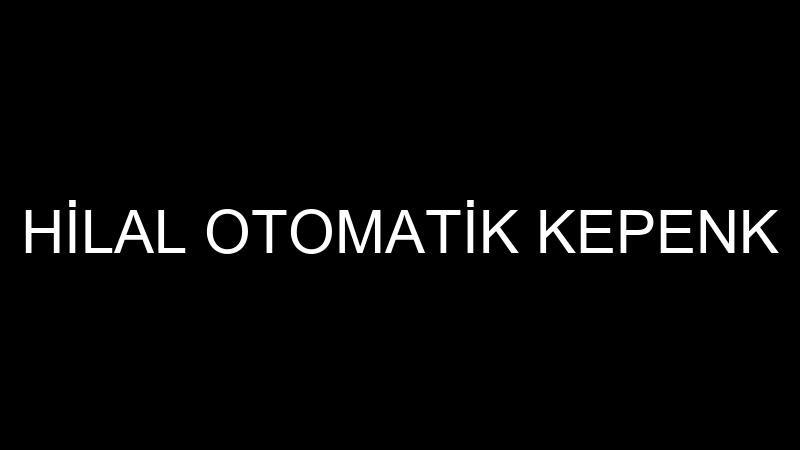 HİLAL OTOMATİK KEPENK