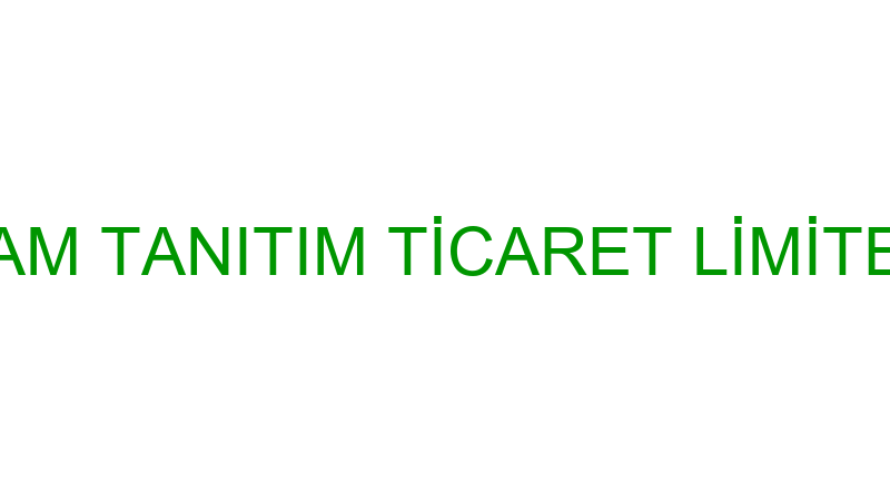 FAN REKLAM TANITIM TİCARET LİMİTED ŞİRKETİ