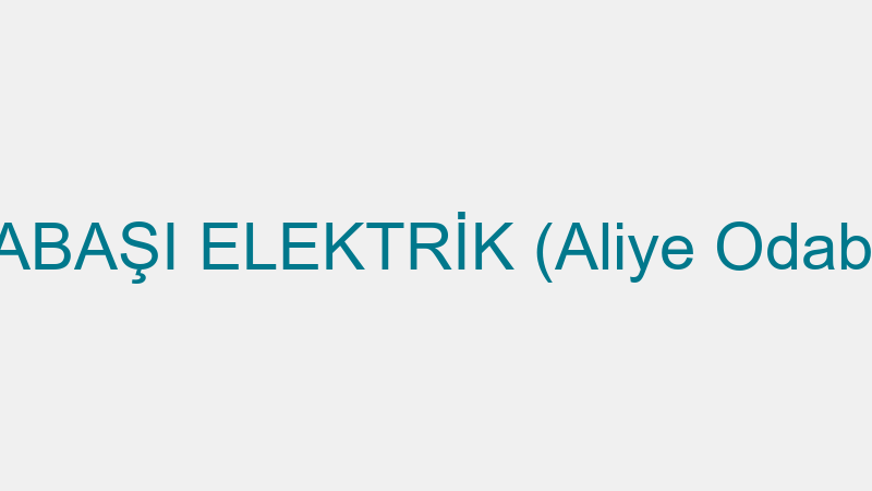 ODABAŞI ELEKTRİK (Aliye Odabaşı)