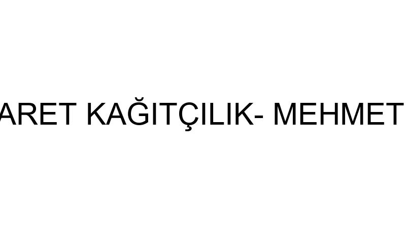 ŞAN TİCARET KAĞITÇILIK- MEHMET ALİ ŞAN