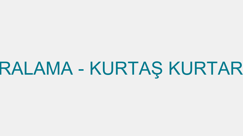 KURTAŞ VİNÇ KİRALAMA - KURTAŞ KURTARMACILIK TAŞIMA