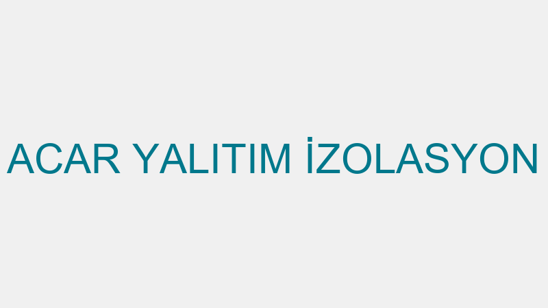 ACAR YALITIM İZOLASYON