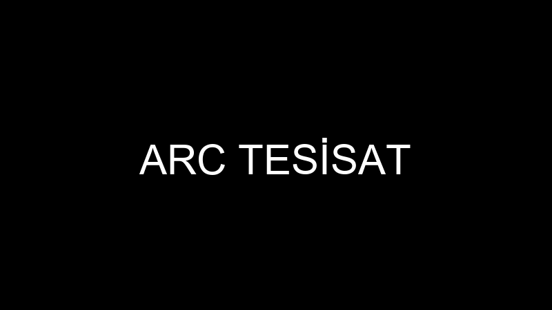 ARC TESİSAT
