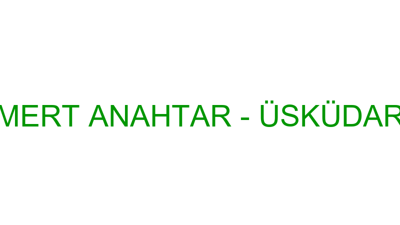 MERT ANAHTAR - ÜSKÜDAR