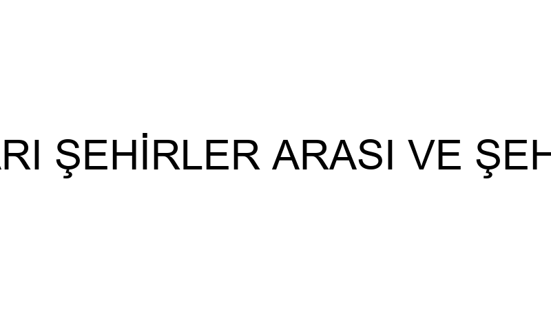İSMAİLOĞULLARI ŞEHİRLER ARASI VE ŞEHİR İÇİ NAKLİYA