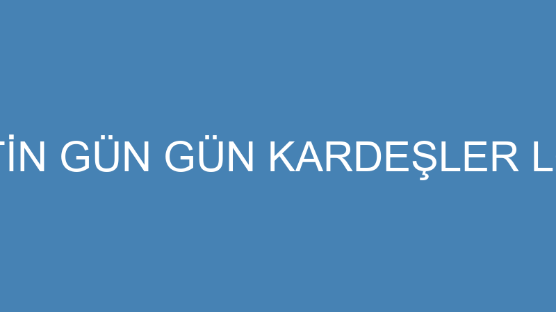 SELAHATTİN GÜN GÜN KARDEŞLER LOKANTASI