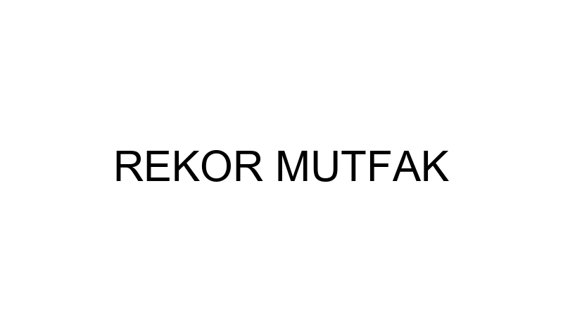 REKOR MUTFAK