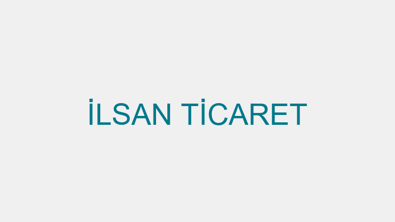 İLSAN TİCARET