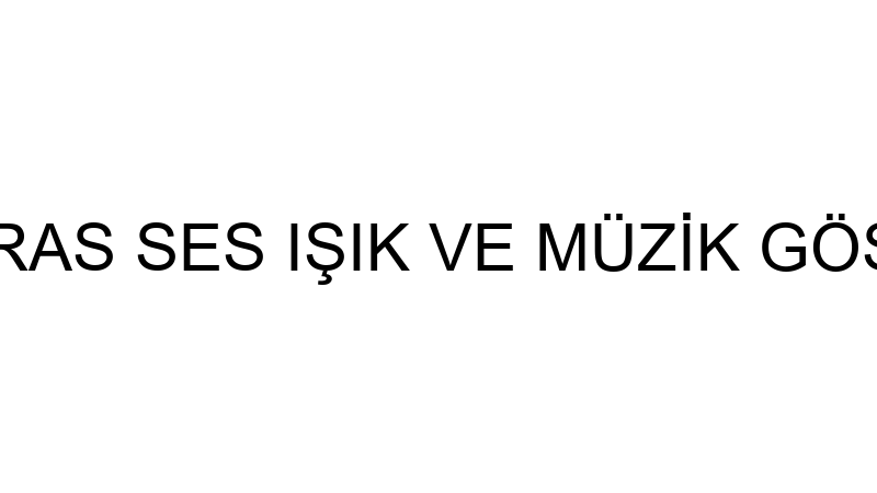 STARAS - STARAS SES IŞIK VE MÜZİK GÖSTERİLERİ TİC.