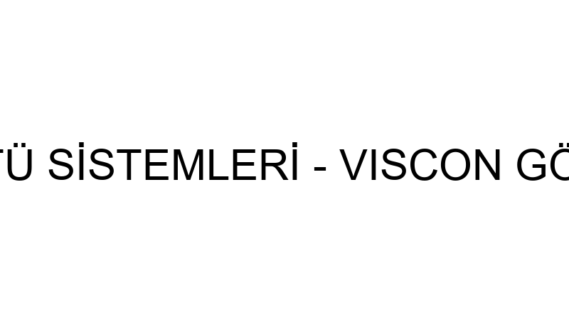 VISCON GÖRÜNTÜ SİSTEMLERİ - VISCON GÖRÜNTÜ SİSTEML