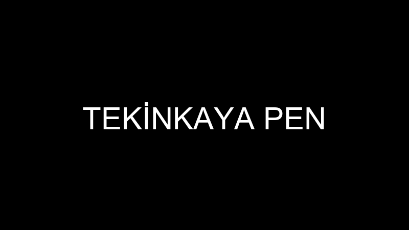 TEKİNKAYA PEN