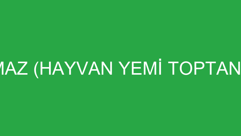 ALİ ERYILMAZ (HAYVAN YEMİ TOPTAN TİCARETİ)