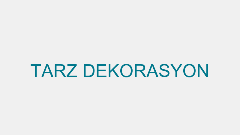 TARZ DEKORASYON