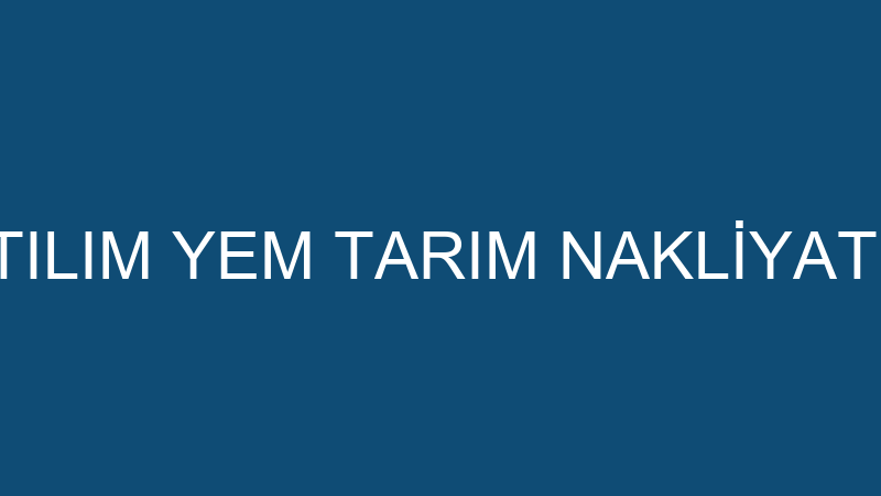 ATILIM YEM - ATILIM YEM TARIM NAKLİYAT HAYVAN ÜRÜN