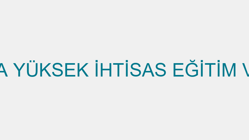 T.C.S.B. BURSA YÜKSEK İHTİSAS EĞİTİM VE ARAŞTIRMA