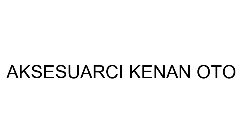AKSESUARCI KENAN OTO
