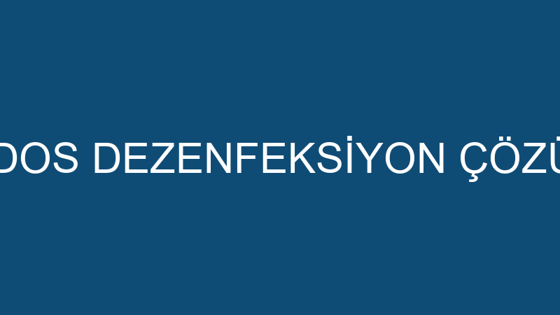 HİDRODOS DEZENFEKSİYON ÇÖZÜMLERİ