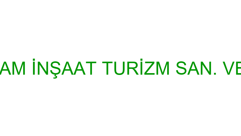 AKCAM - AKCAM İNŞAAT TURİZM SAN. VE TİC.LTD.ŞTİ.