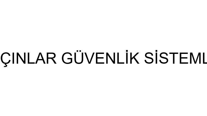 YALÇINLAR GÜVENLİK SİSTEMLERİ