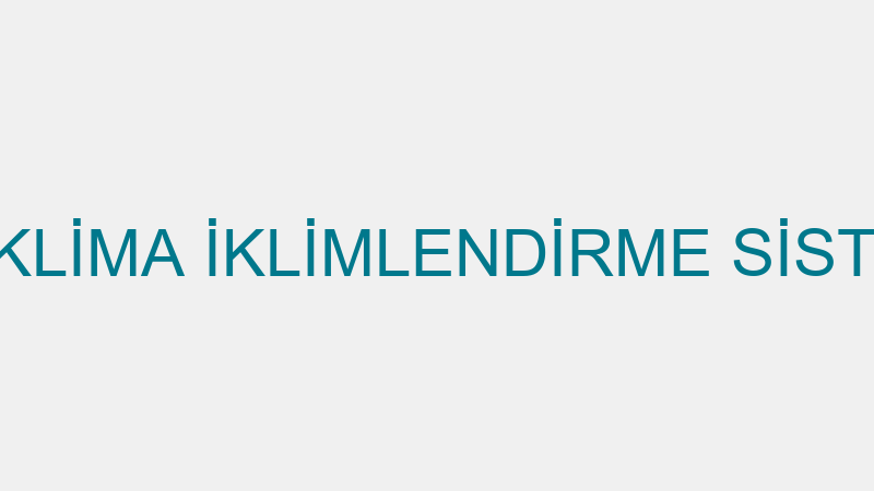 ARTEK KLİMA İKLİMLENDİRME SİSTEMLERİ