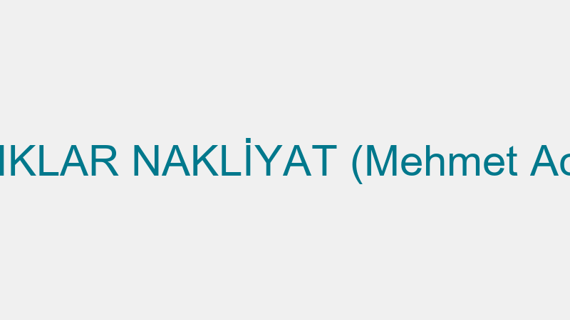 AŞIKLAR NAKLİYAT (Mehmet Acet)