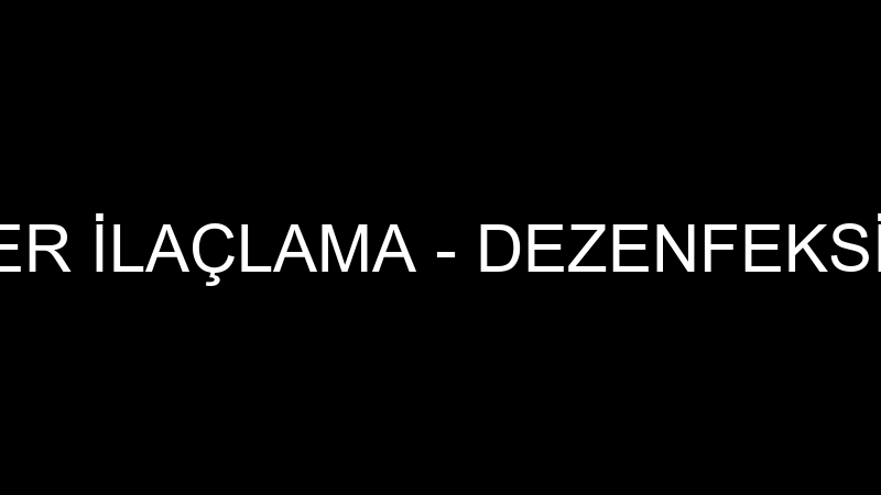 ASDER İLAÇLAMA - DEZENFEKSİYON