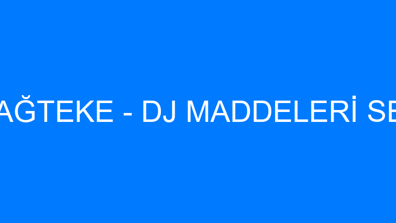MEHMET ALİ DAĞTEKE - DJ MADDELERİ SES VE IŞIK SİST