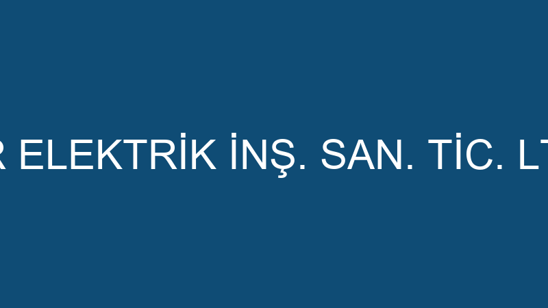 DEPAR ELEKTRİK İNŞ. SAN. TİC. LTD. ŞTİ
