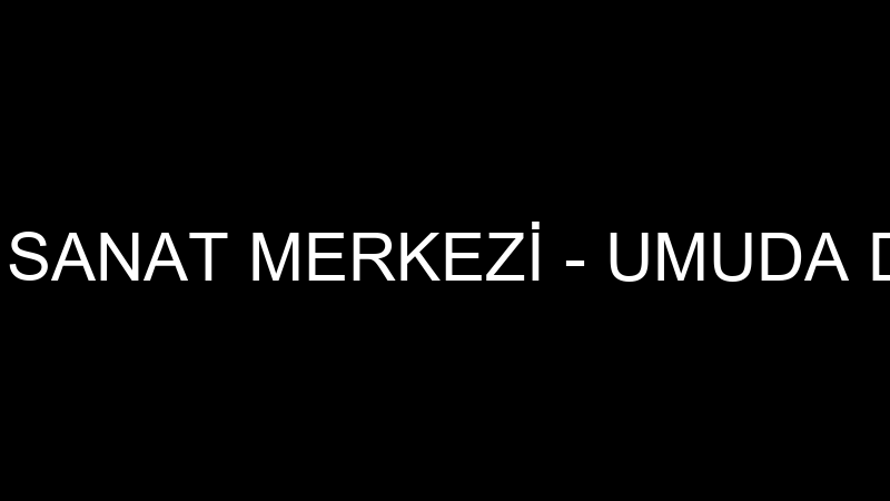 ÖZEL HAYAL EVİ SANAT MERKEZİ - UMUDA DOĞRU SPOR EĞ