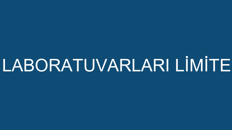 LVT TEST LABORATUVARLARI LİMİTED ŞİRKETİ