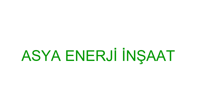 ASYA ENERJİ İNŞAAT