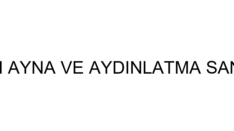 BAHAR CAM CAM AYNA VE AYDINLATMA SANAYİ VE TİCARET