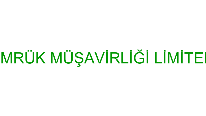 GİTAŞ GÜMRÜK MÜŞAVİRLİĞİ LİMİTED ŞİRKETİ
