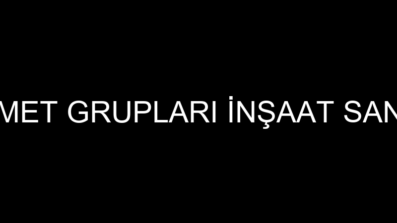 ÇANAKKALE HİZMET GRUPLARI İNŞAAT SANAYİ VE TİCARET