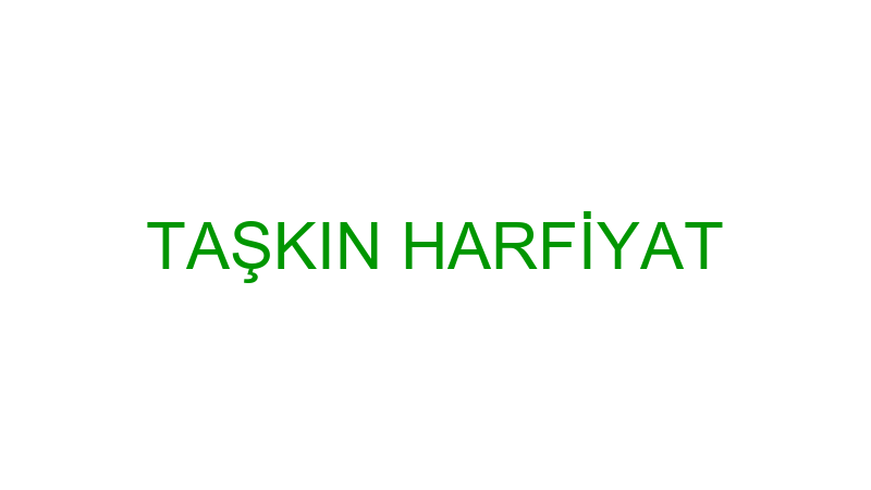 TAŞKIN HARFİYAT