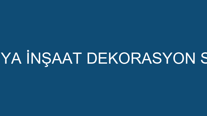ARSLAN ALÇI BOYA İNŞAAT DEKORASYON SANAYİ VE TİCAR