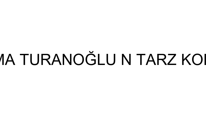 SELMA TURANOĞLU N TARZ KOLTUK